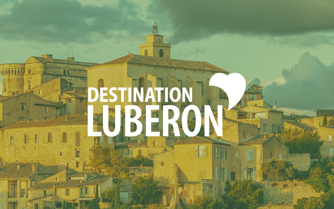 Destination Luberon vivre à la Provençale
